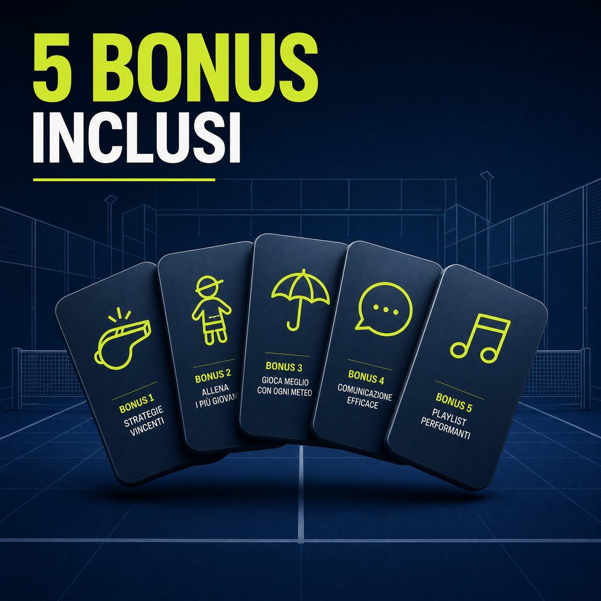 5 bonus inclusi